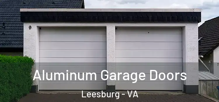  Aluminum Garage Doors Leesburg - VA