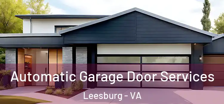  Automatic Garage Door Services Leesburg - VA