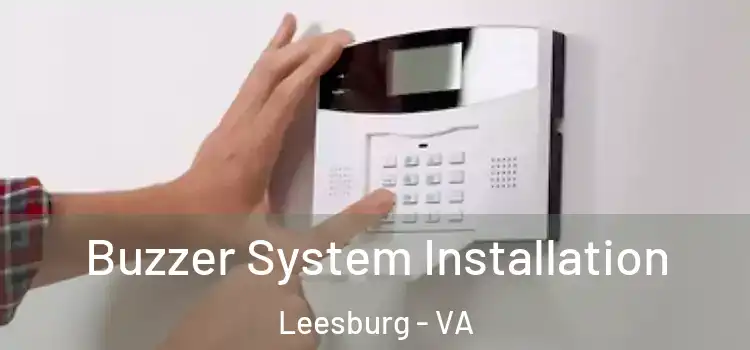 Buzzer System Installation Leesburg - VA