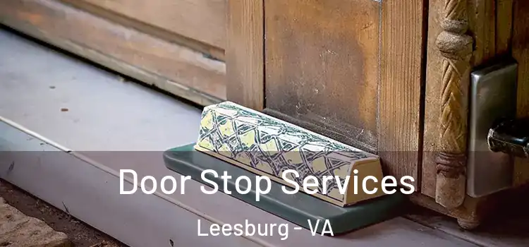 Door Stop Services Leesburg - VA