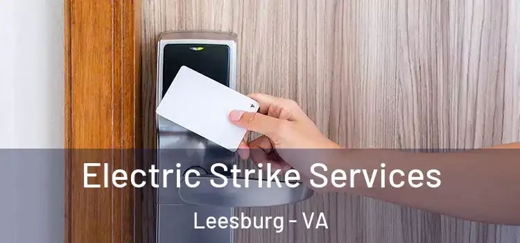 Electric Strike Services Leesburg - VA