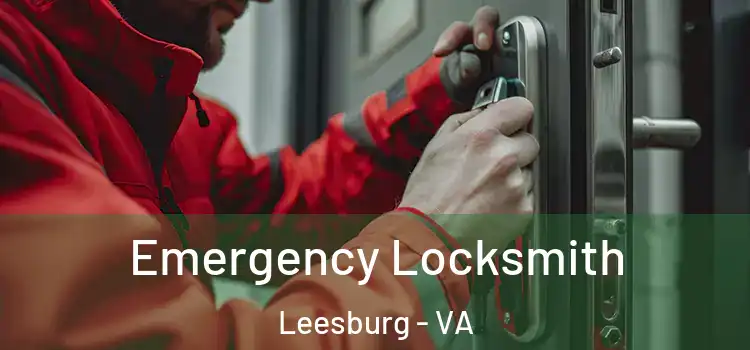Emergency Locksmith Leesburg - VA