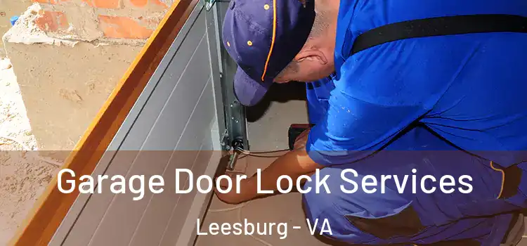 Garage Door Lock Services Leesburg - VA