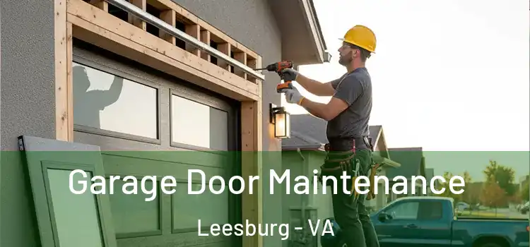 Garage Door Maintenance Leesburg - VA