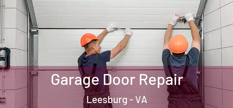  Garage Door Repair Leesburg - VA