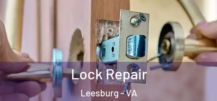 Lock Repair Leesburg - VA