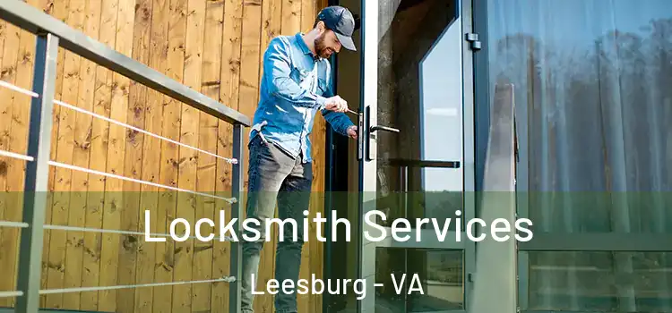 Locksmith Services Leesburg - VA
