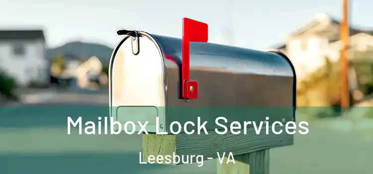 Mailbox Lock Services Leesburg - VA