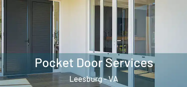 Pocket Door Services Leesburg - VA
